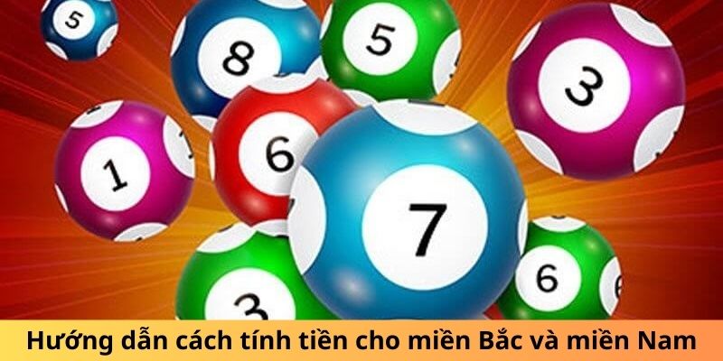 Hướng dẫn cách tính tiền cho miền Bắc và miền Nam